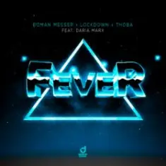 Roman Messer & Lockdown & ThoBa & Daria Marx — Fever