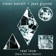 Clean Bandit & Jess Glynne — Real Love (Dave Winnel Remix)