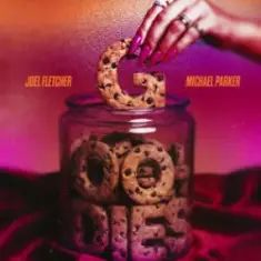 Joel Fletcher & Michael Parker — Goodies