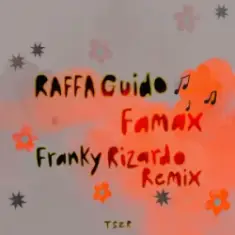 RAFFA GUIDO — Famax (Franky Rizardo Remix)