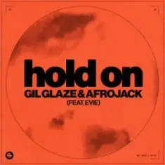 Gil Glaze & AFROJACK — Hold On (feat. EVIE)