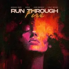 Edward Maya & Foínix & Jake Neumar feat. ERIICE — Run Through Fire