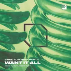Bingo Players & Mohtiv — Want It All
