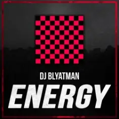 DJ Blyatman — Energy