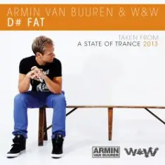 Armin van Buuren & W&W — D# Fat (Original Mix)