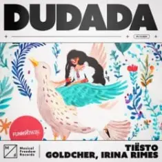 Tiesto, Goldcher & Irina Rimes — Dudada