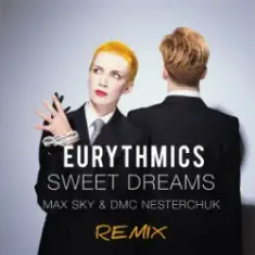 Eurythmics — Sweet Dreams (Max Sky & DMC Nesterchuk Radio Edit)