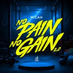 MICAH — No Pain No Gain 2.0