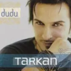 Tarkan — Dudu