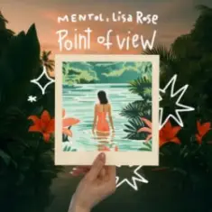 Mentol & Lisa Rose — Point of View