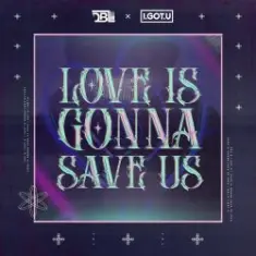 GonSu — Love Is Gonna Save Us