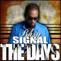 Busy Signal — The Days
