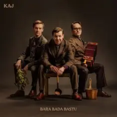 Kaj — Bara Bada Bastu