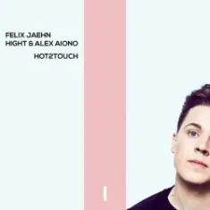 Felix Jaehn, Hight & Alex Aiono — Hot2Touch