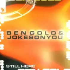 Ben Gold & JOKESONYOU — Still Here