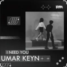 Umar Keyn — I Need You
