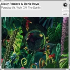 Nicky Romero & Deniz Koyu feat. Walk Off The Earth — Paradise