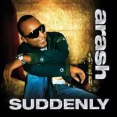 Arash — Suddenly (Radio Edit)