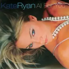 Kate Ryan — All For You