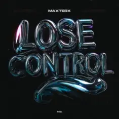 MAXTERX — Lose Control