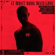 It Must Have Been Love (feat. Charla K)