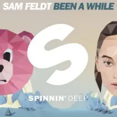 Sam Feldt — Been A While (Extended Mix)