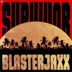 Blasterjaxx — Survivor
