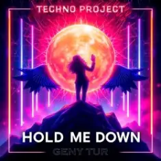 Techno Project & Geny Tur — Hold Me Down
