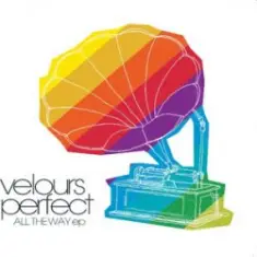 Velours Perfect — All the Way