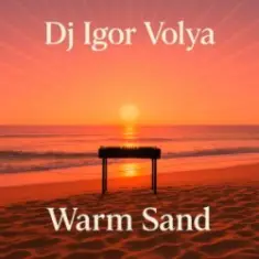 DJ Igor Volya — Warm Sand