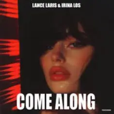 Lance Laris & Irina Los — Come Along