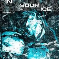 ISHNLV — In Your Ice