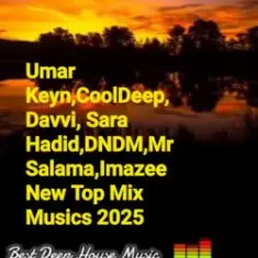 Umar Keyn,CoolDeep,Davvi,Sara Hadid,DNDM,Mr Salama — Imazee New Top Mix Musics 2025