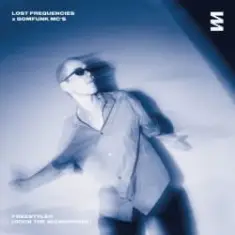 Lost Frequencies, Bomfunk MC's — Freestyler