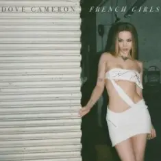 Dove Cameron — French Girls