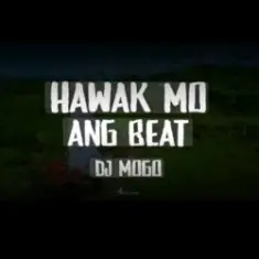 DJ Mogo — Hawak Mo Ang Beat
