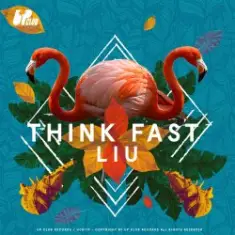 Liu — Think Fast