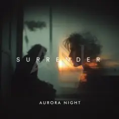 Aurora Night — Surrender