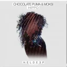 Chocolate Puma & Moksi — Hippo (Original Mix)