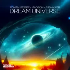 Roman Messer & Madison & Airwalk3r — Dream Universe