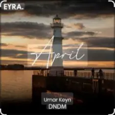 DNDM & Umar Keyn — April