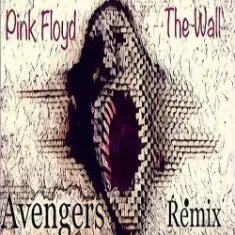 Pink Floyd — The Wall (Avengers Rmx)
