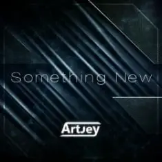 Artjey — Something New (Extended Mix)