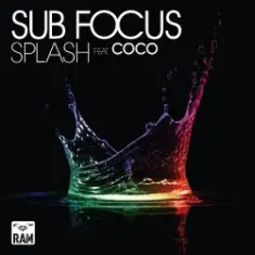 Sub Focus — Splash ft. Coco