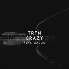 Trfn — Crazy (feat. Siadou)