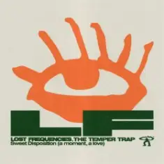 Lost Frequencies & The Temper Trap — Sweet Disposition (a moment, a love)