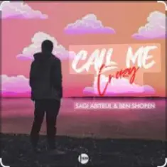 Sagi Abitbul feat. Ben Shopen — Call Me Crazy