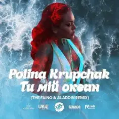 Polina Krupchak — Море (The Faino & Aladdin Remix)
