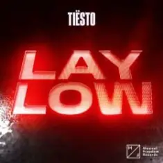 Tiesto — Lay Low
