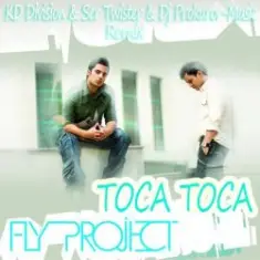 Fly Project — Toca Toca (Extended Version)